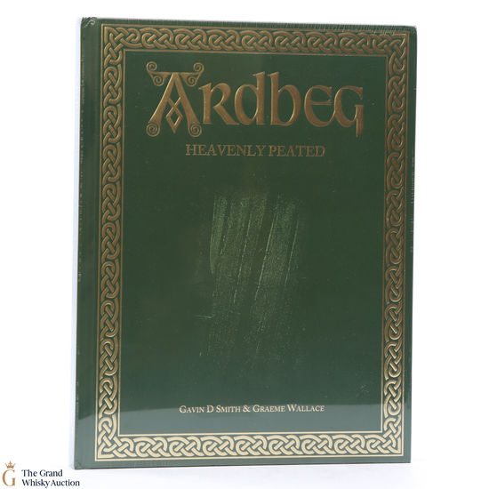 Ardbeg - Heavenly Peated by Gavin D Smith & Graeme Wallace 2018 Book