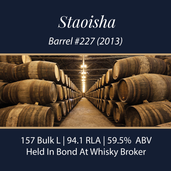 Staoisha - 2013 Barrel - 157 Bulk L 59.5% | Held In Bond At Whisky Broker