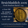 Bruichladdich - 11 Year Old 2009 Fresh Fill Bourbon #144 Thumbnail