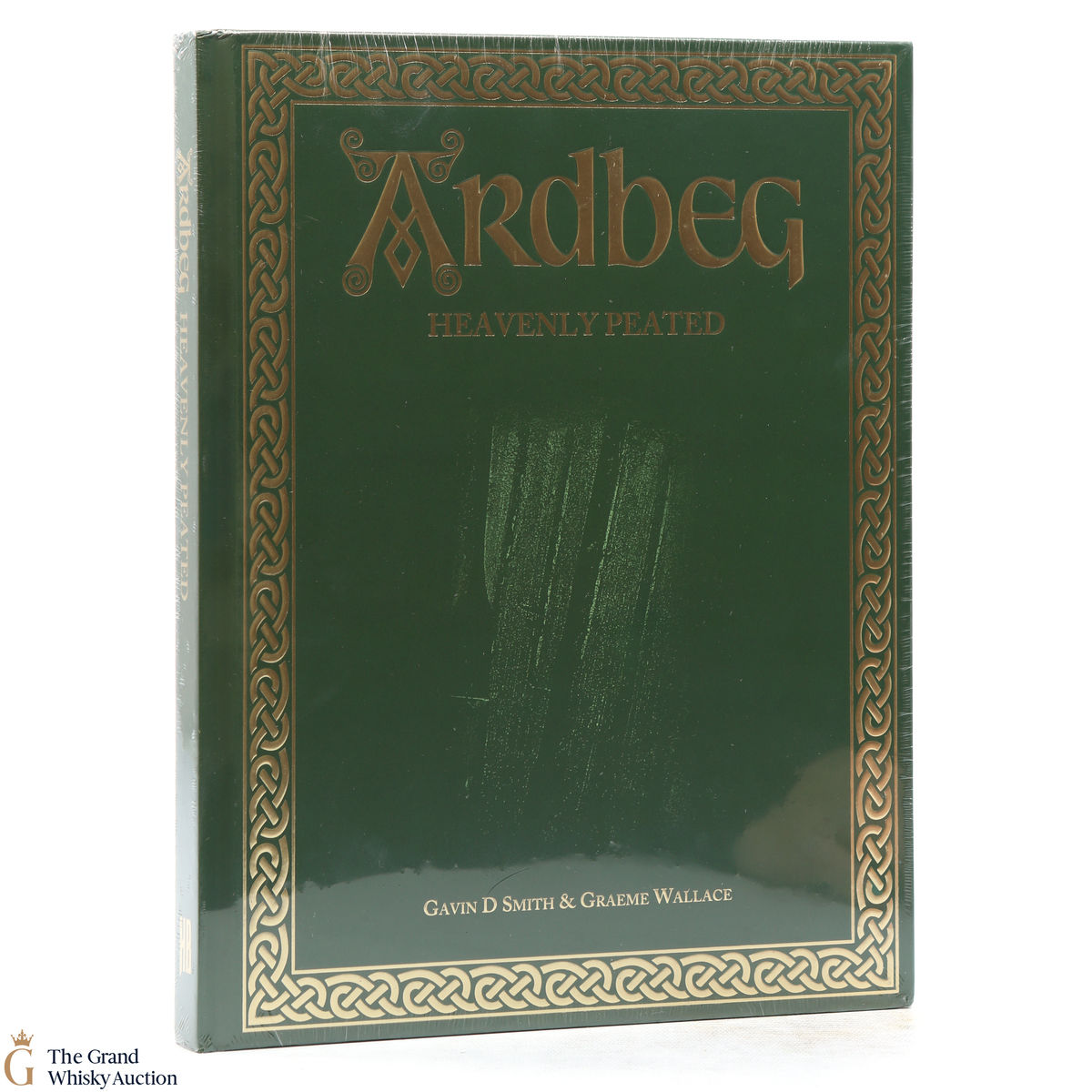 Ardbeg - Heavenly Peated by Gavin D Smith & Graeme Wallace 2018 Book