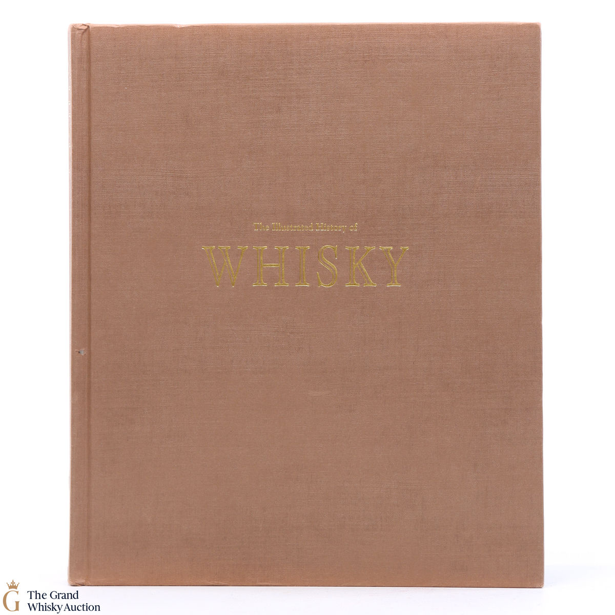 The Illustrated History of Whisky Book