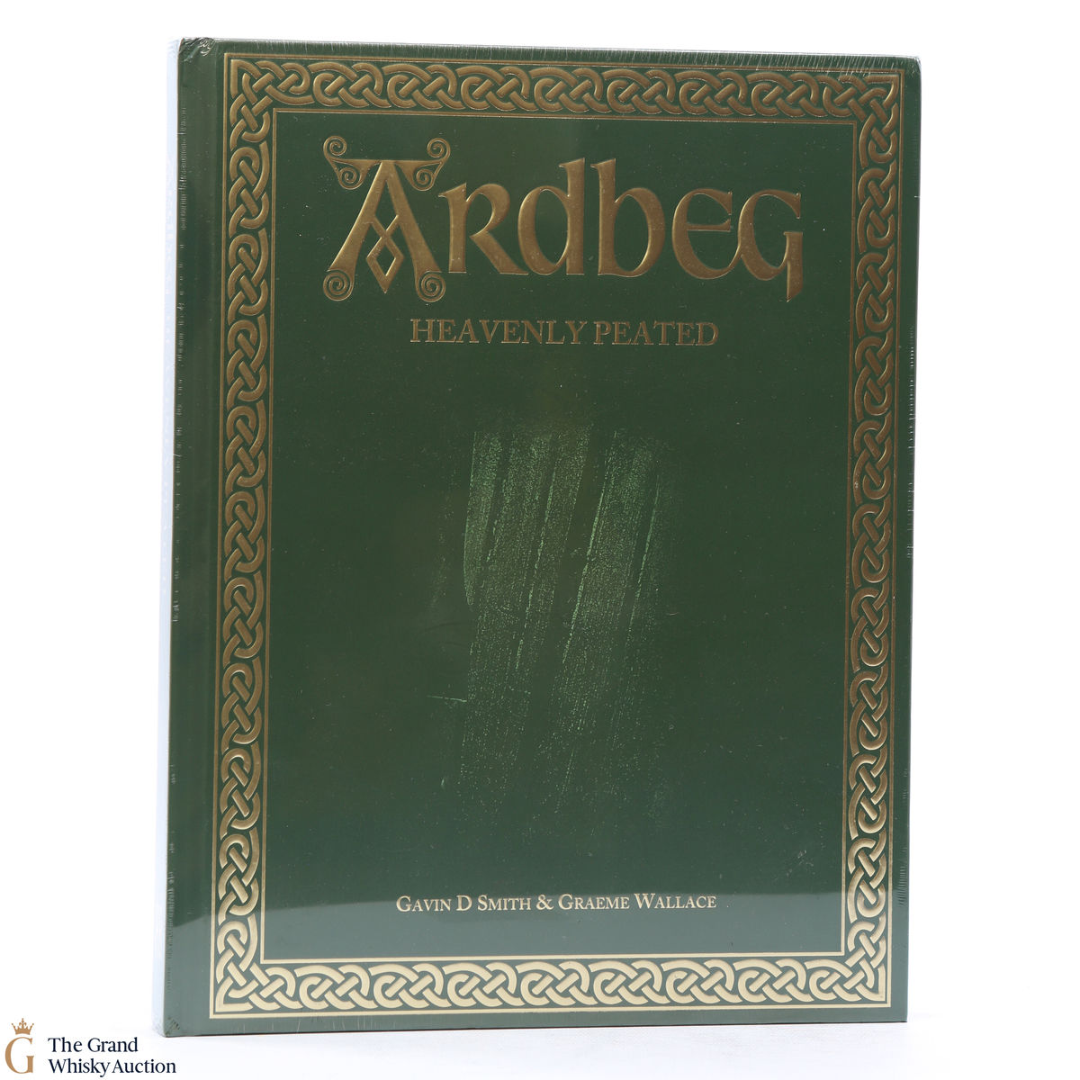 Ardbeg - Heavenly Peated by Gavin D Smith & Graeme Wallace 2018 Book