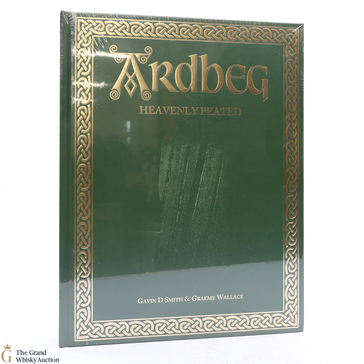 Ardbeg - Heavenly Peated by Gavin D Smith & Graeme Wallace 2018 Book